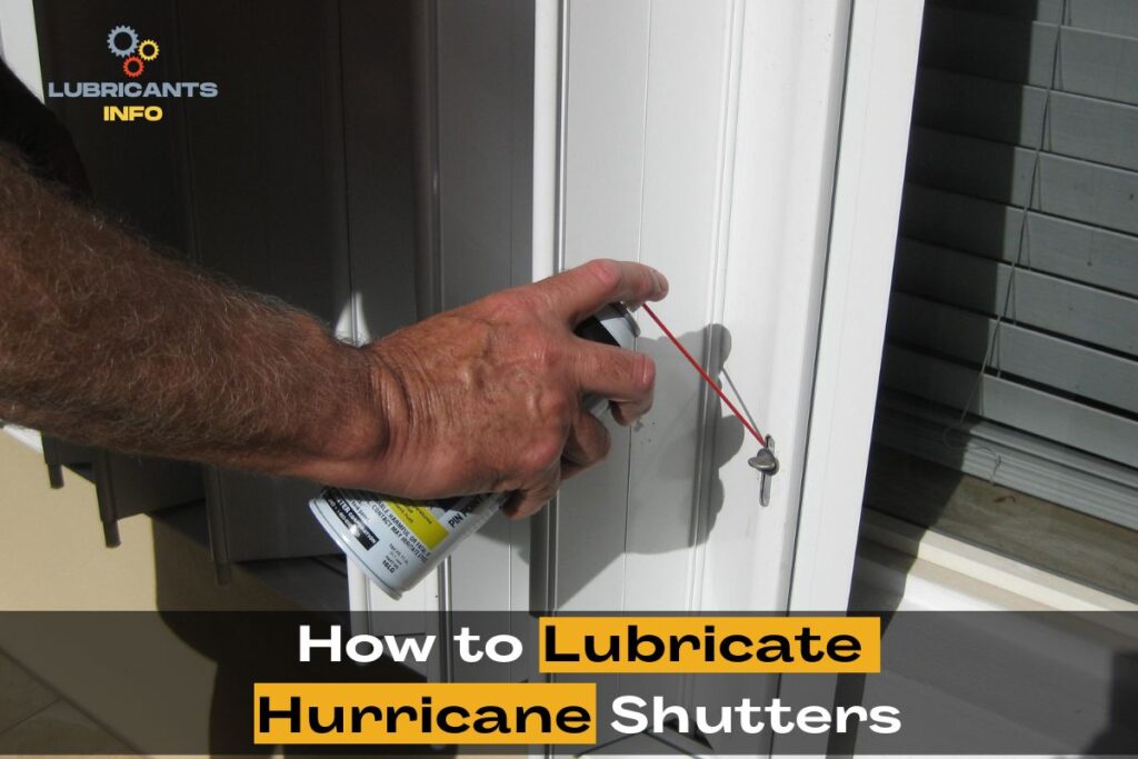 How To Lubricate Hurricane Shutters Easy Maintenance Tips Lubricants Info 9243