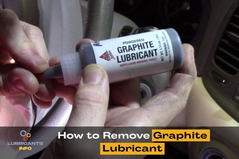 how-to-remove-graphite-lubricant-a-simple-guide-lubricants-info