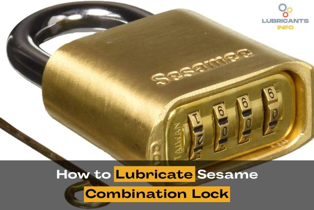 How to Lubricate Sesame Combination Lock Lubricants Info